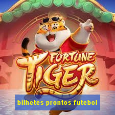 bilhetes prontos futebol